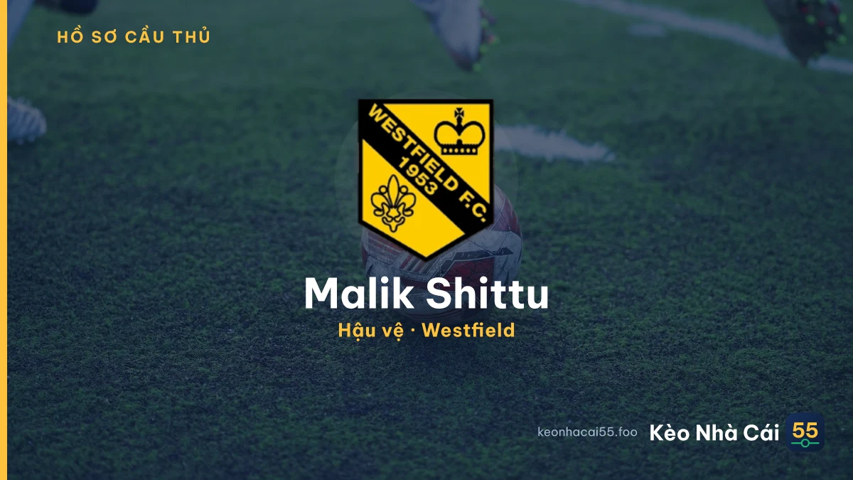 Malik Shittu — Westfield