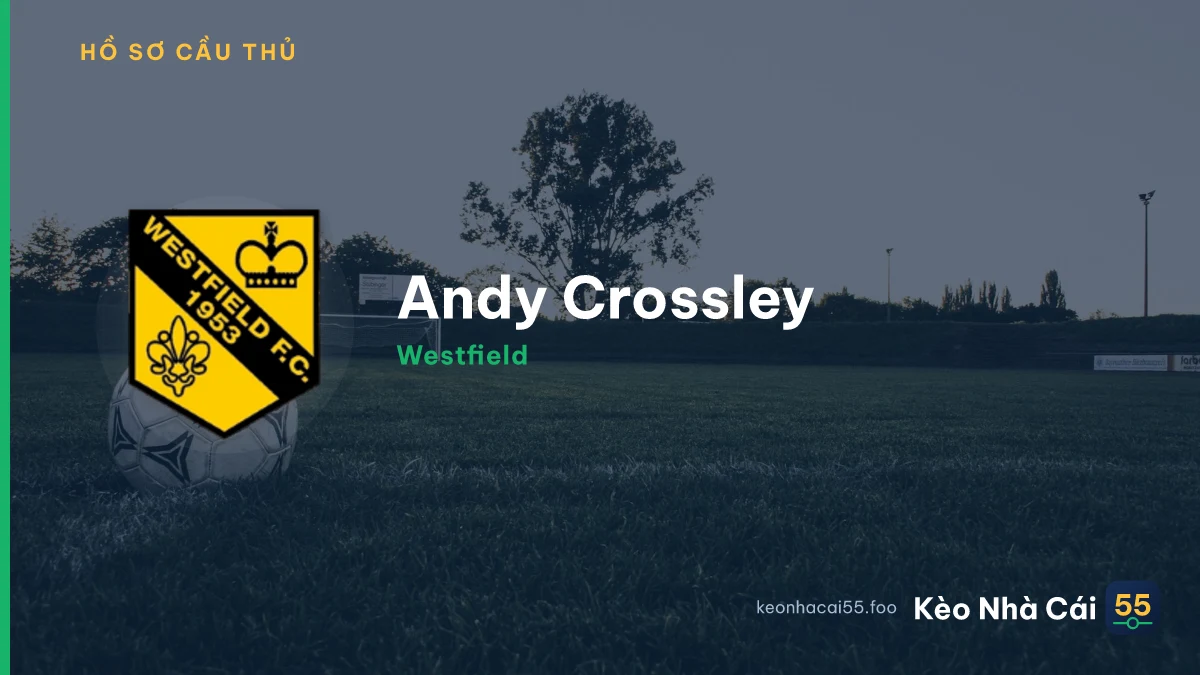 Andy Crossley — Westfield