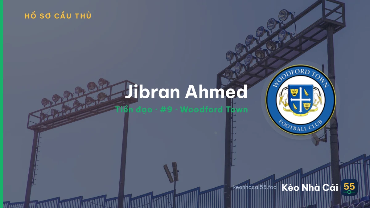 Jibran Ahmed — Woodford Town