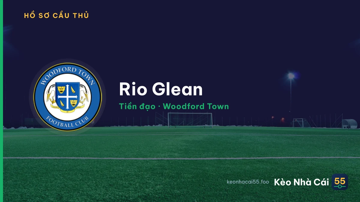 Rio Glean — Woodford Town