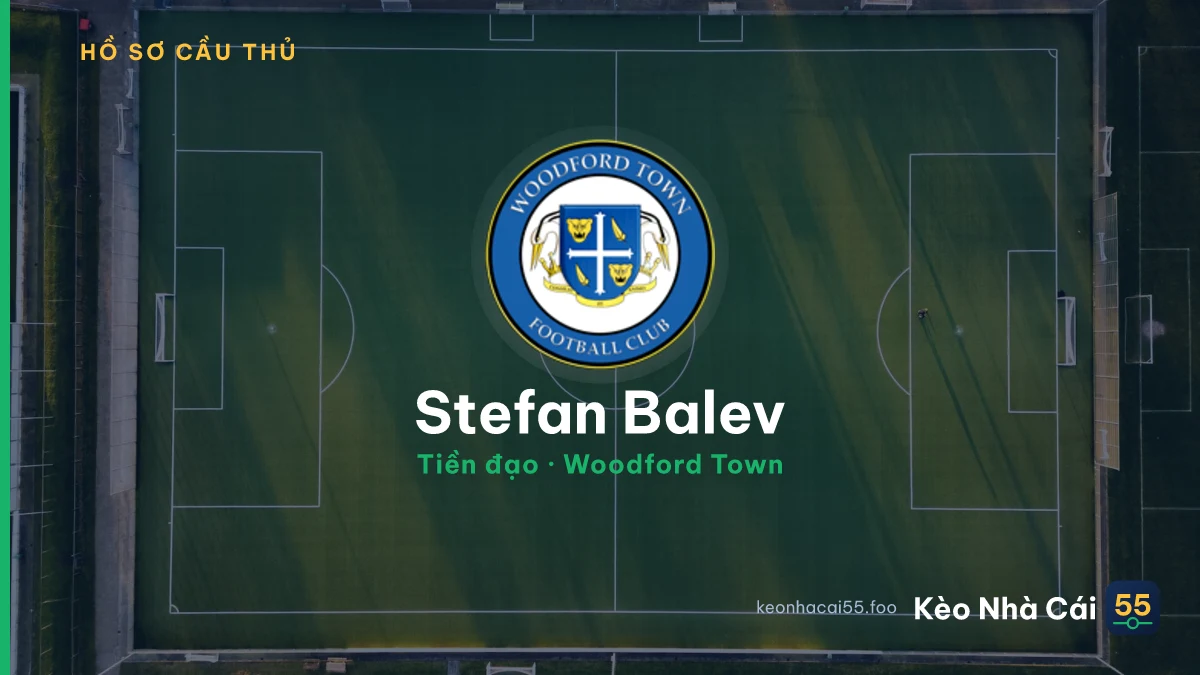 Stefan Balev — Woodford Town