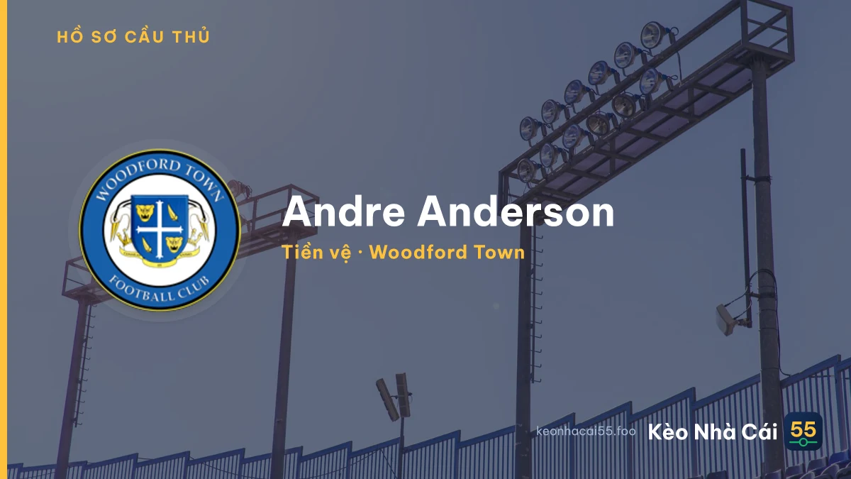 Andre Anderson — Woodford Town