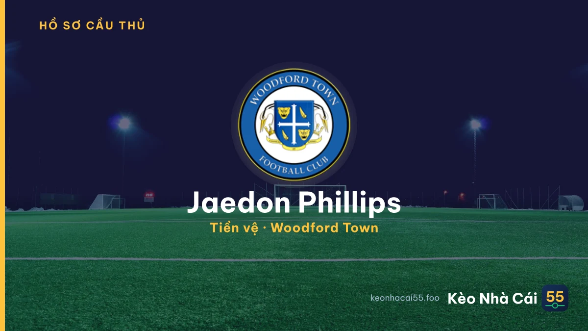 Jaedon Phillips — Woodford Town