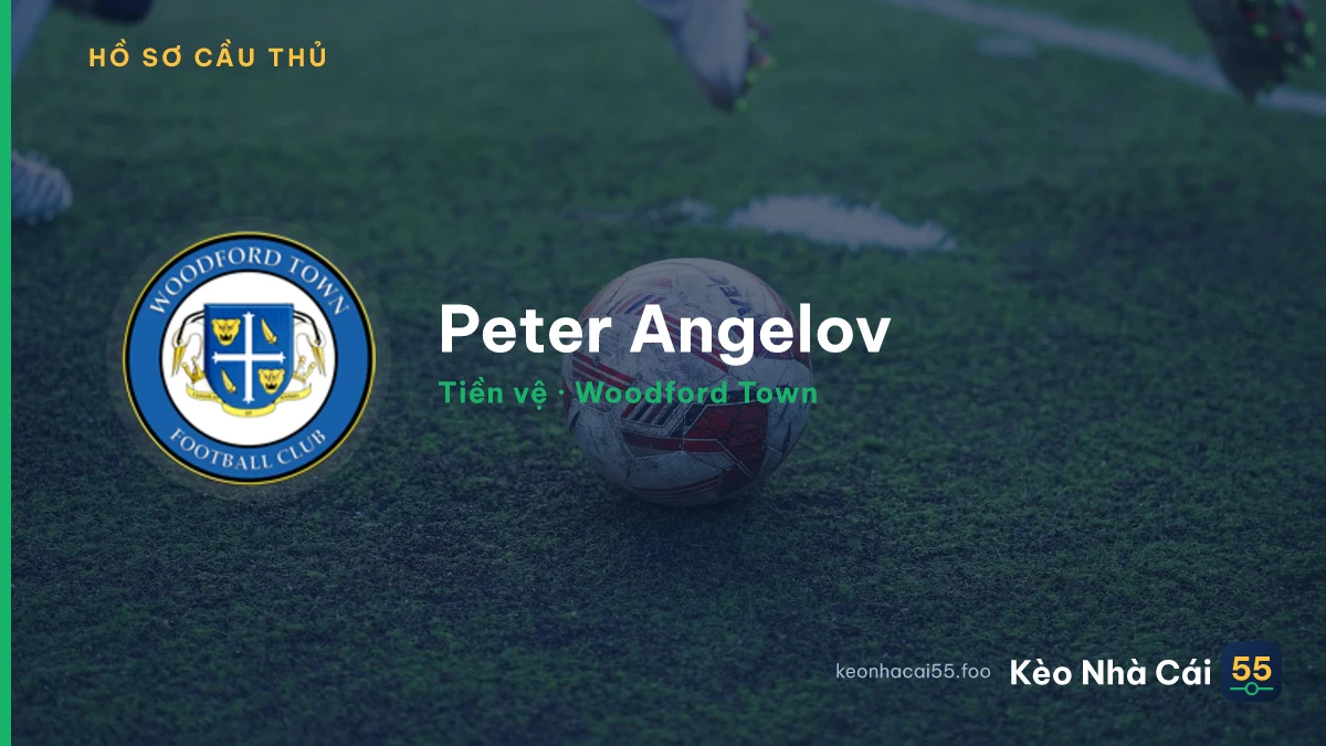 Peter Angelov — Woodford Town