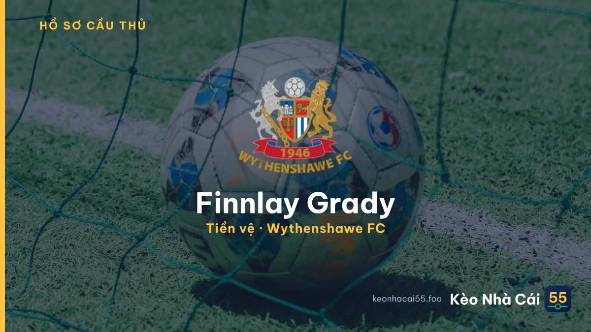 Finnlay Grady — Wythenshawe FC