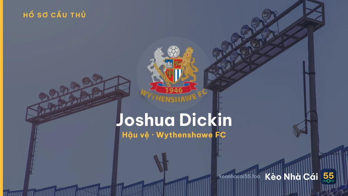 Joshua Dickin — Wythenshawe FC