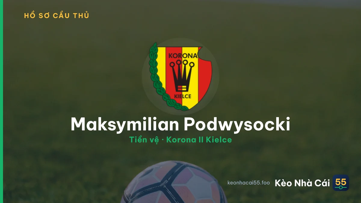 Maksymilian Podwysocki — Korona II Kielce