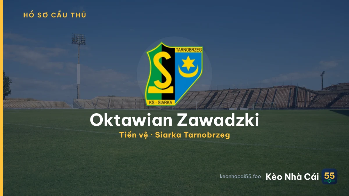 Oktawian Zawadzki — Siarka Tarnobrzeg