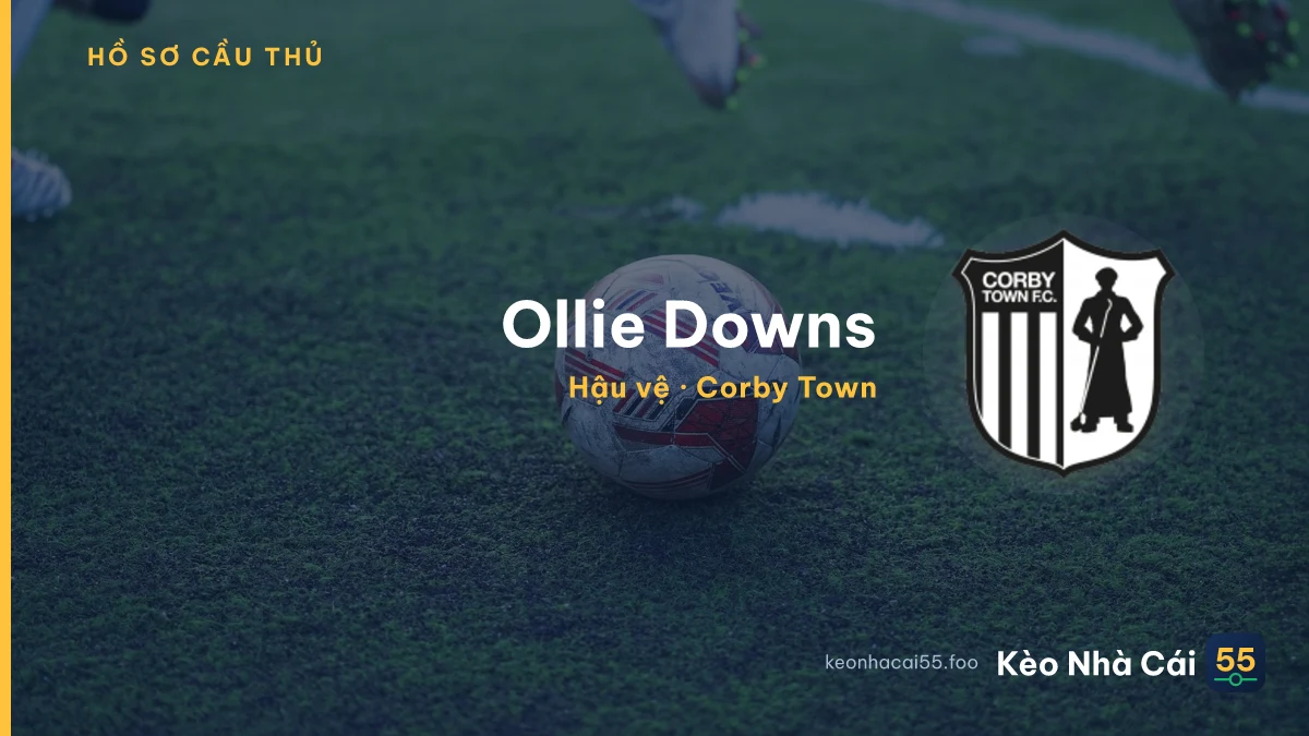 Ollie Downs — Corby Town