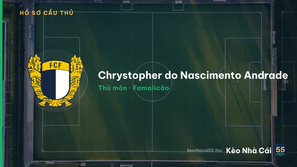 Chrystopher do Nascimento Andrade — Famalicão