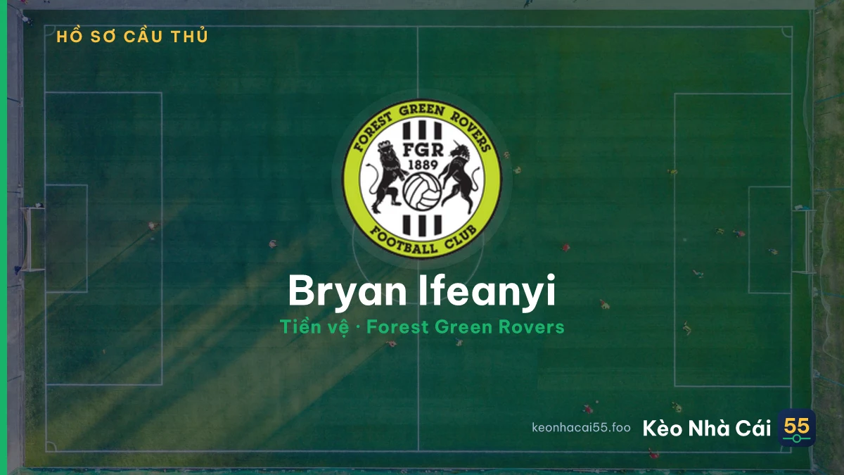 Bryan Ifeanyi — Forest Green Rovers