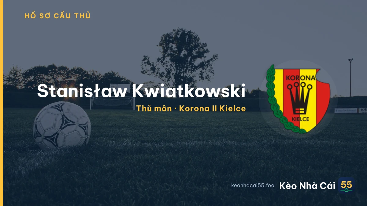 Stanisław Kwiatkowski — Korona II Kielce