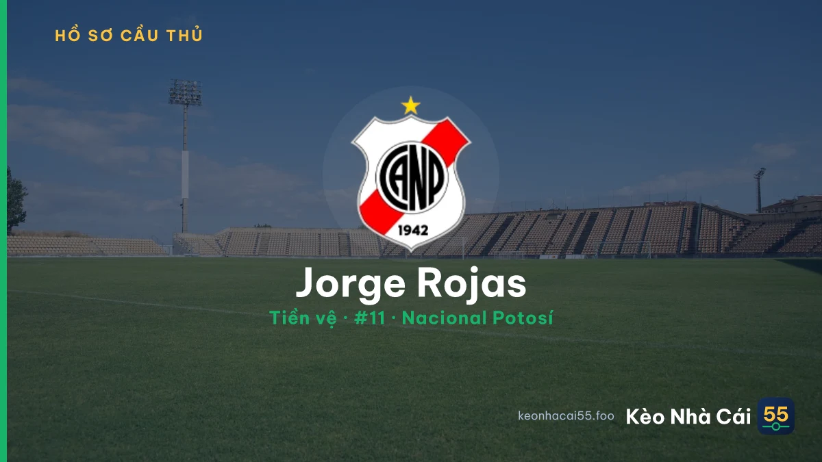 Jorge Rojas — Nacional Potosí