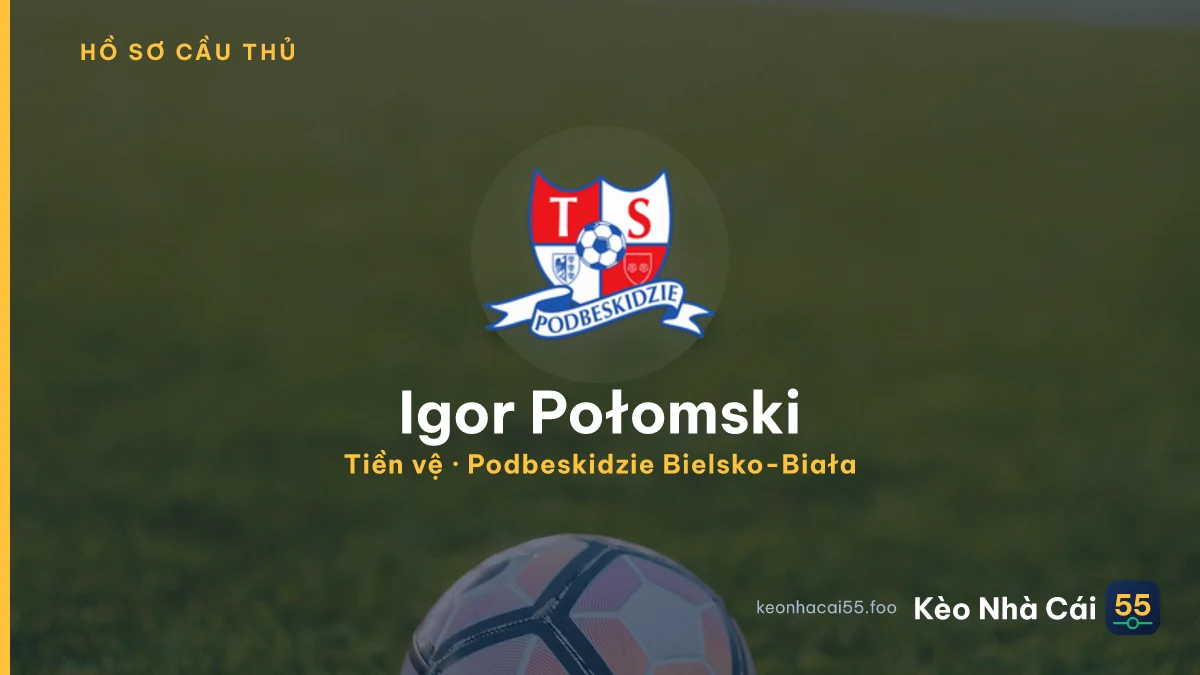 Igor Połomski — Podbeskidzie Bielsko-Biała
