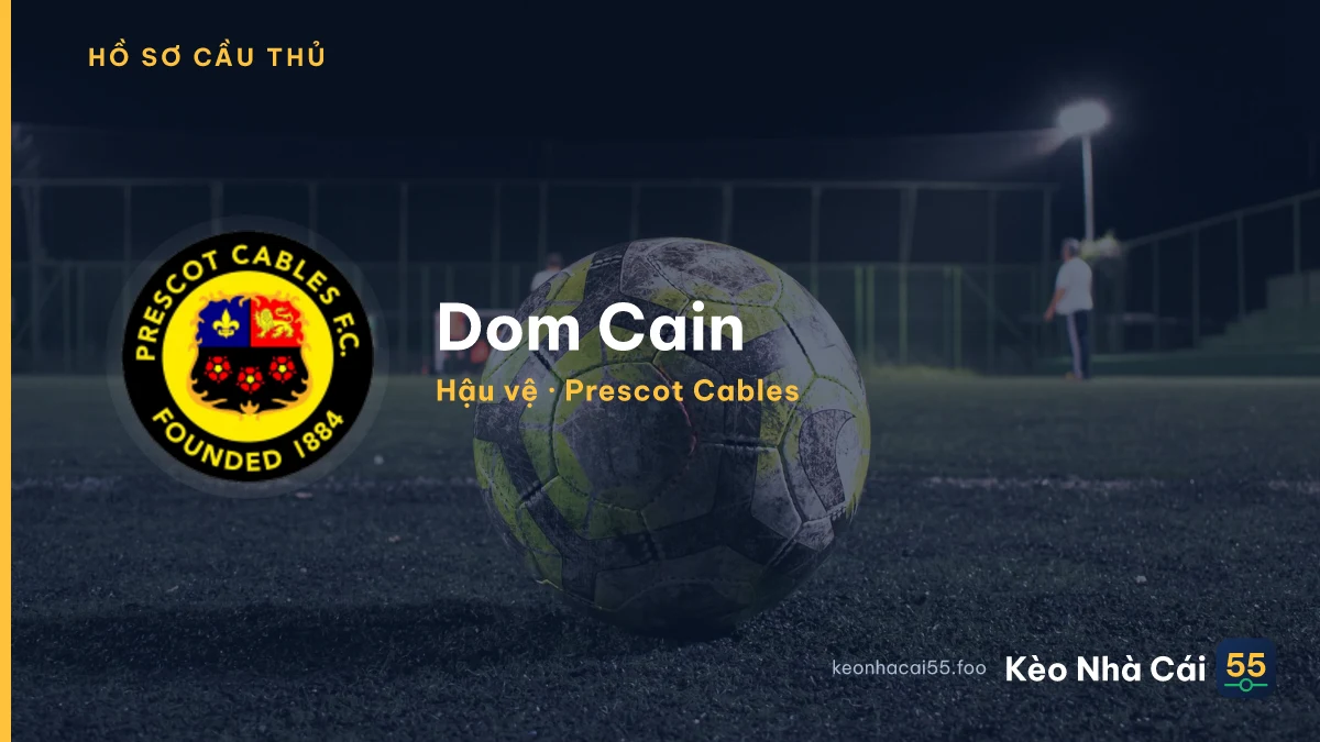 Dom Cain — Prescot Cables