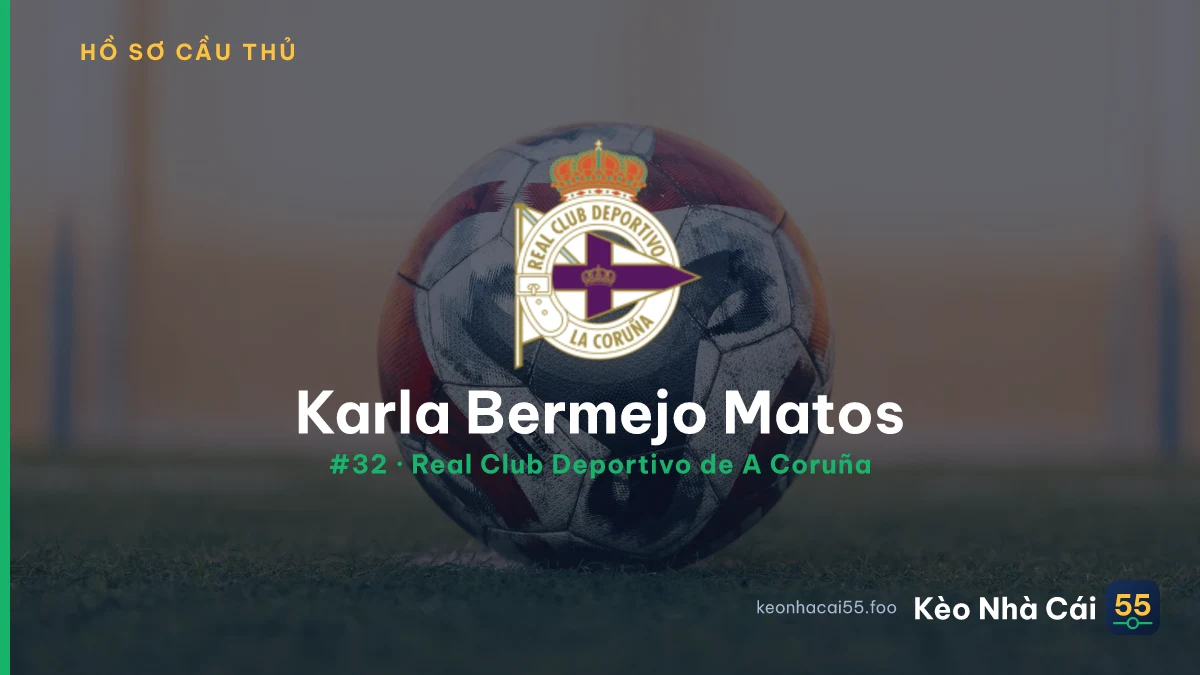 Karla Bermejo Matos — Real Club Deportivo de A Coruña
