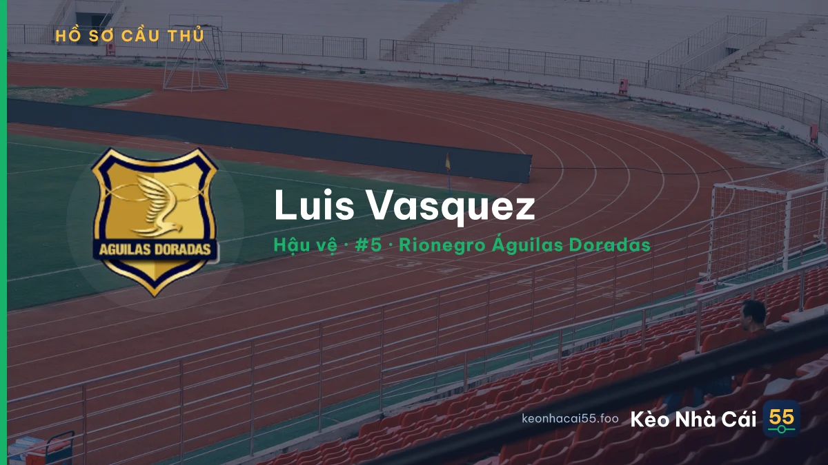 Luis Vasquez — Rionegro Águilas Doradas