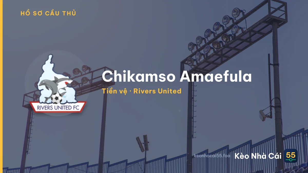 Chikamso Amaefula — Rivers United