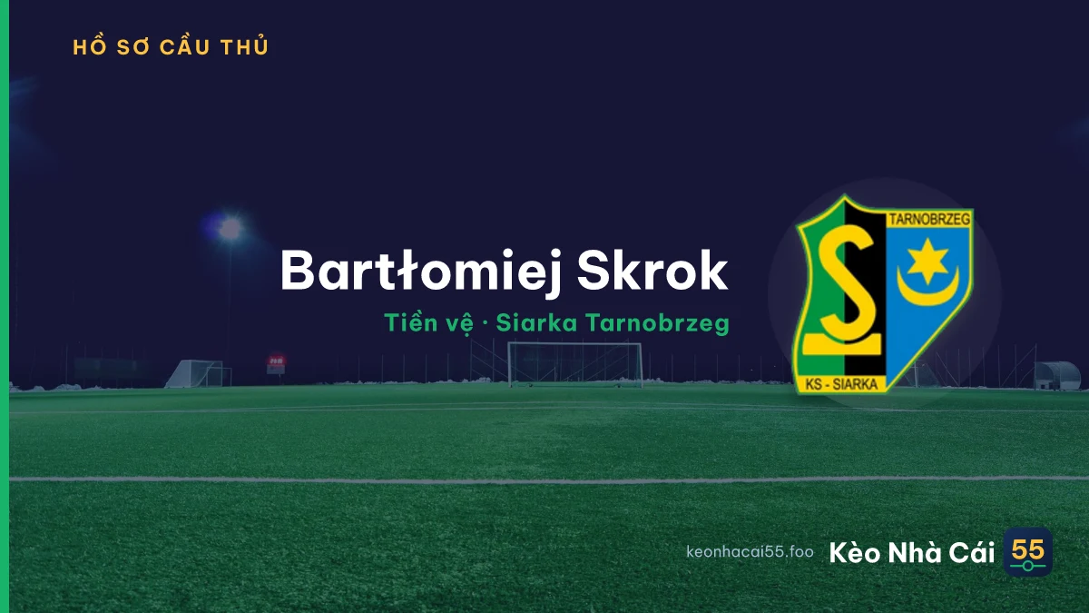 Bartłomiej Skrok — Siarka Tarnobrzeg