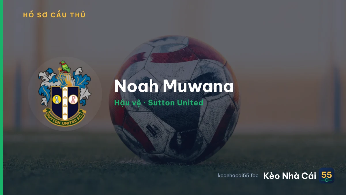 Noah Muwana — Sutton United
