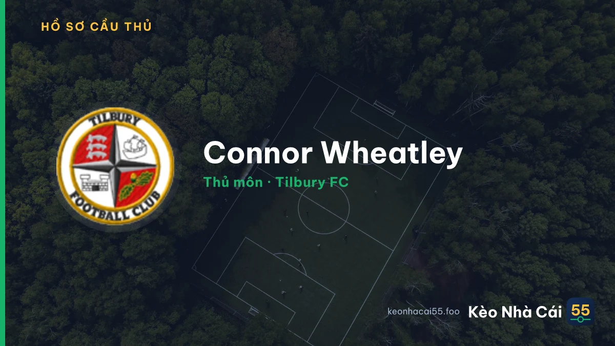 Connor Wheatley — Tilbury FC