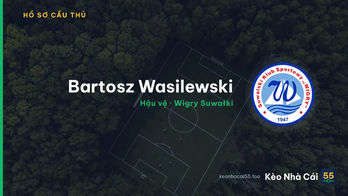 Bartosz Wasilewski — Wigry Suwałki