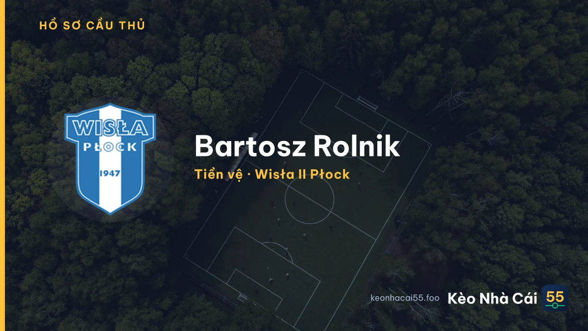 Bartosz Rolnik — Wisła II Płock