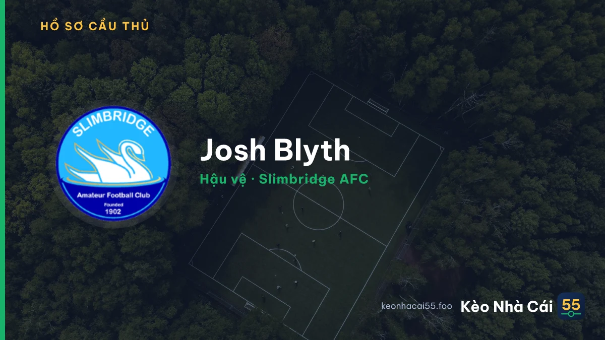 Josh Blyth — Slimbridge AFC