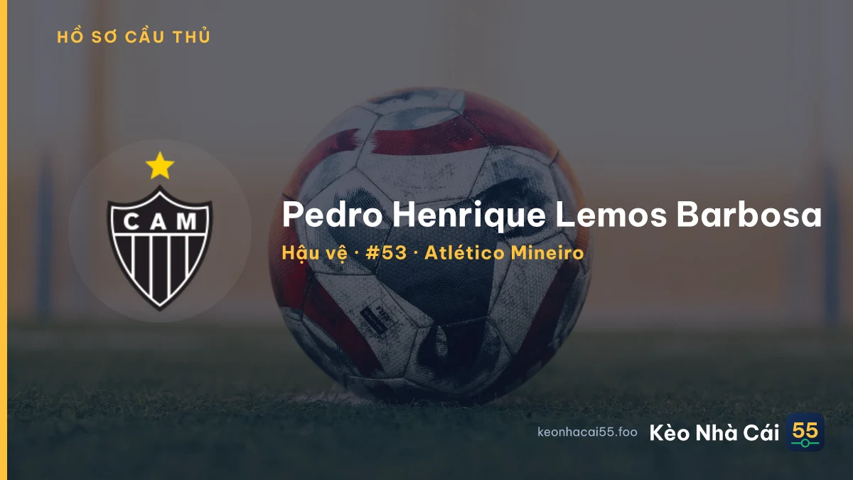 Pedro Henrique Lemos Barbosa — Atlético Mineiro