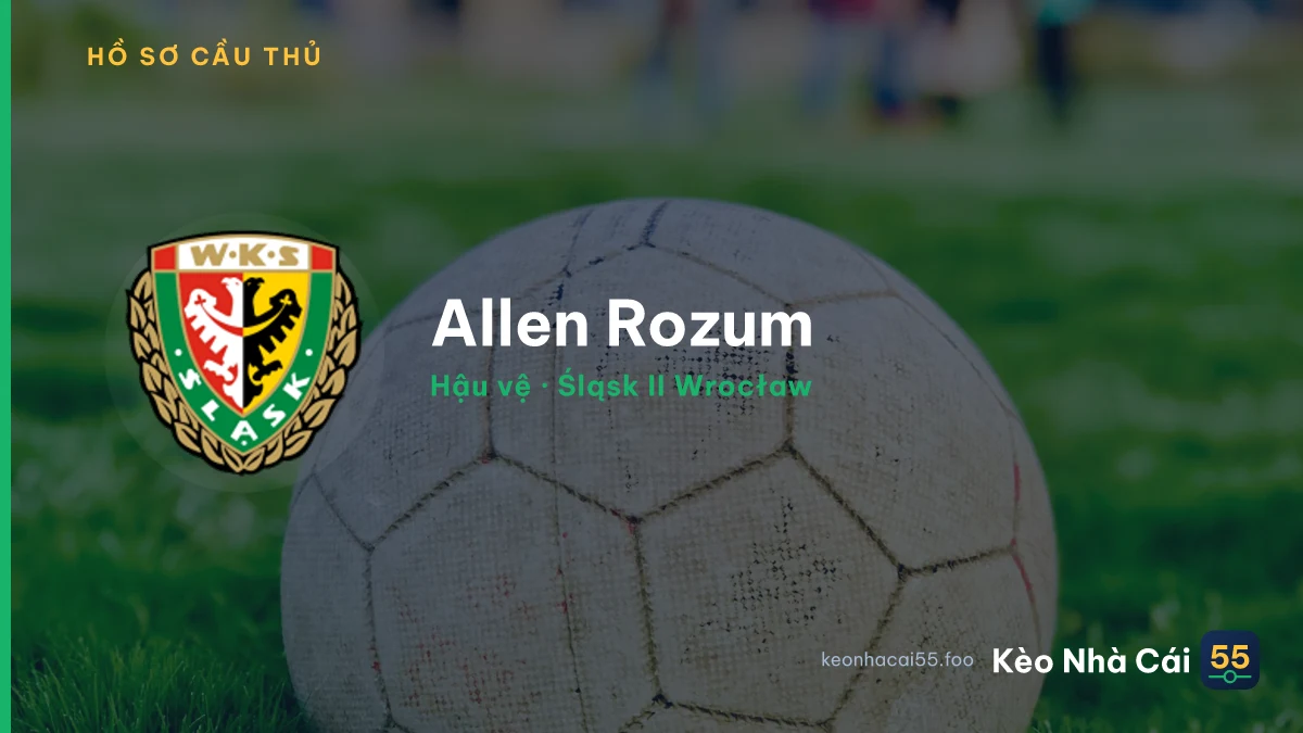 Allen  Rozum — Śląsk II Wrocław