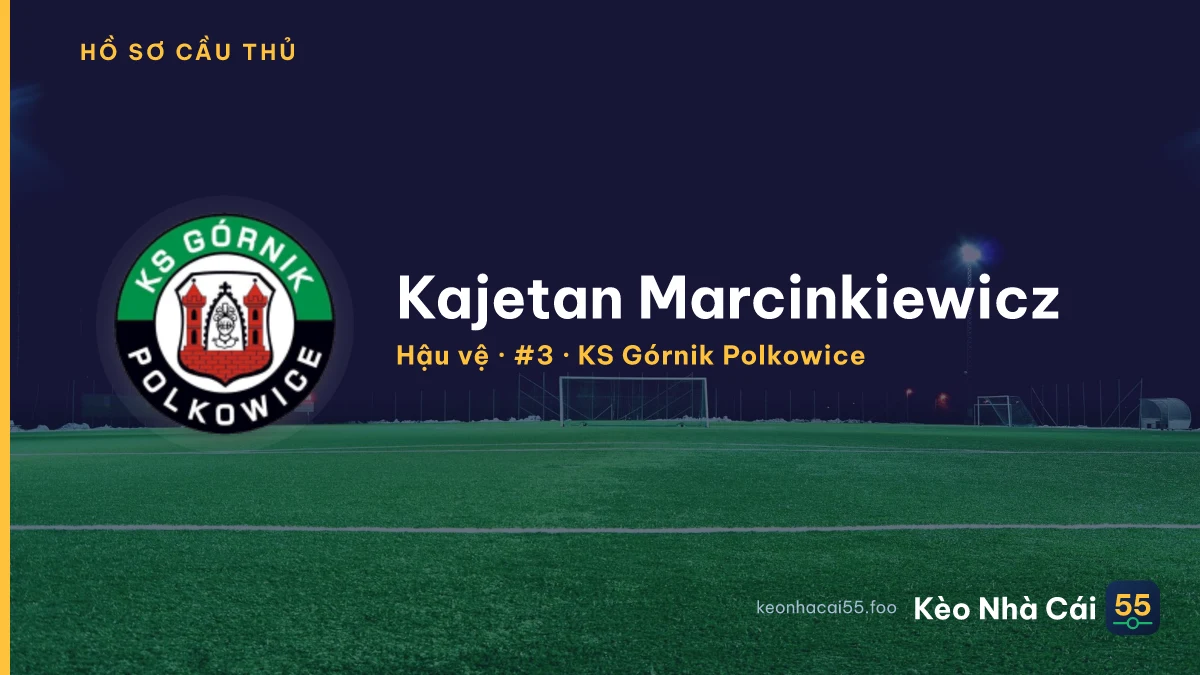 Kajetan Marcinkiewicz — KS Górnik Polkowice