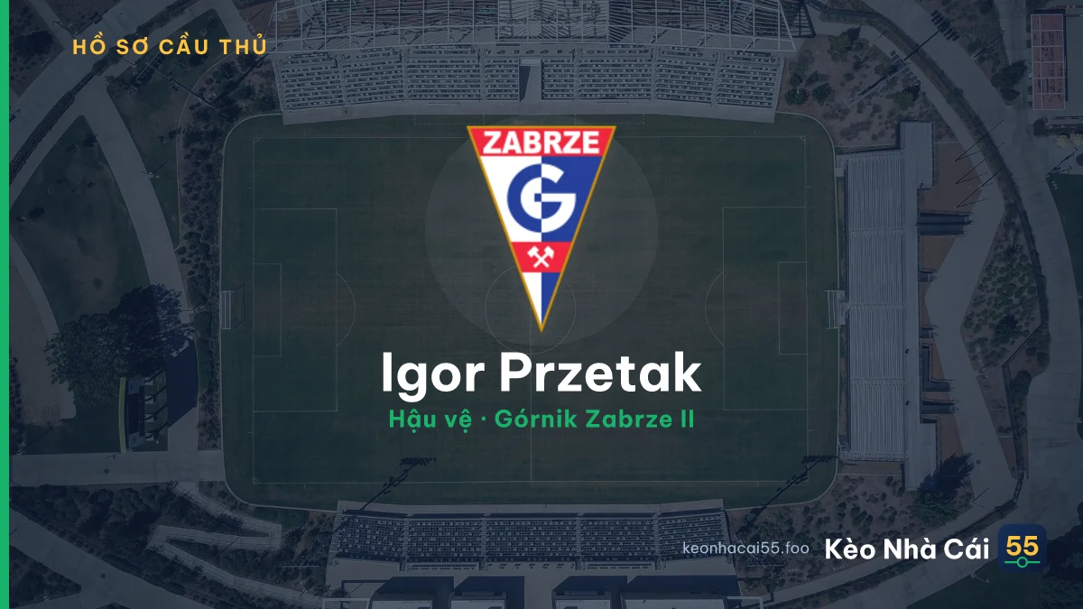 Igor Przetak — Górnik Zabrze II