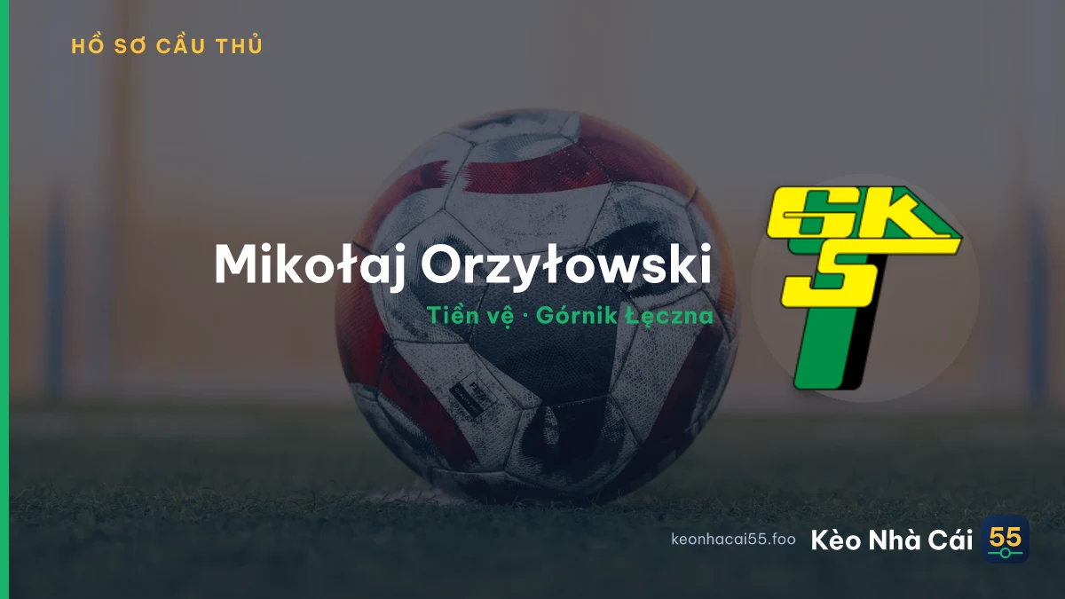 Mikołaj Orzyłowski — Górnik Łęczna