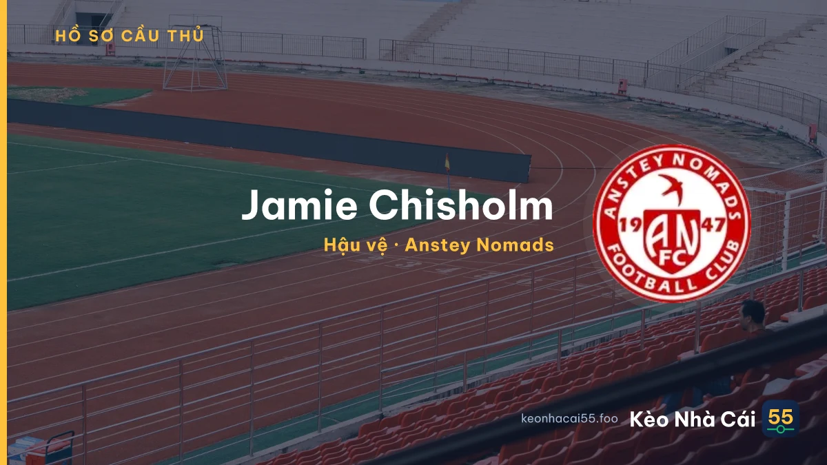 Jamie Chisholm — Anstey Nomads