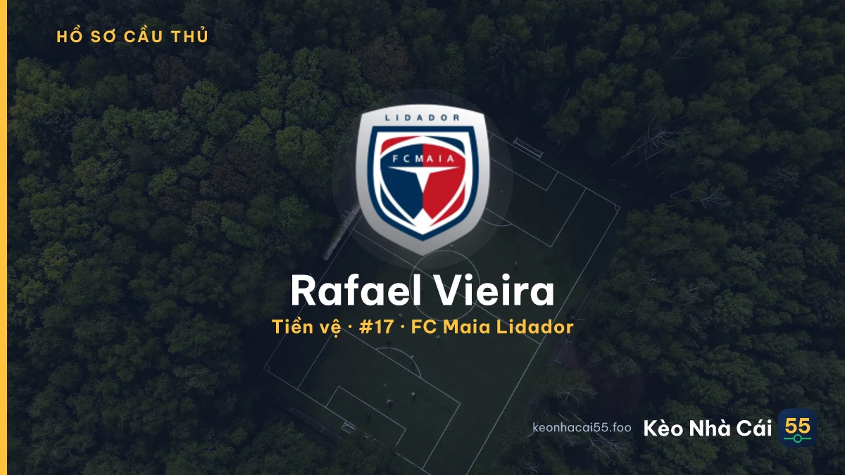 Rafael Vieira — FC Maia Lidador