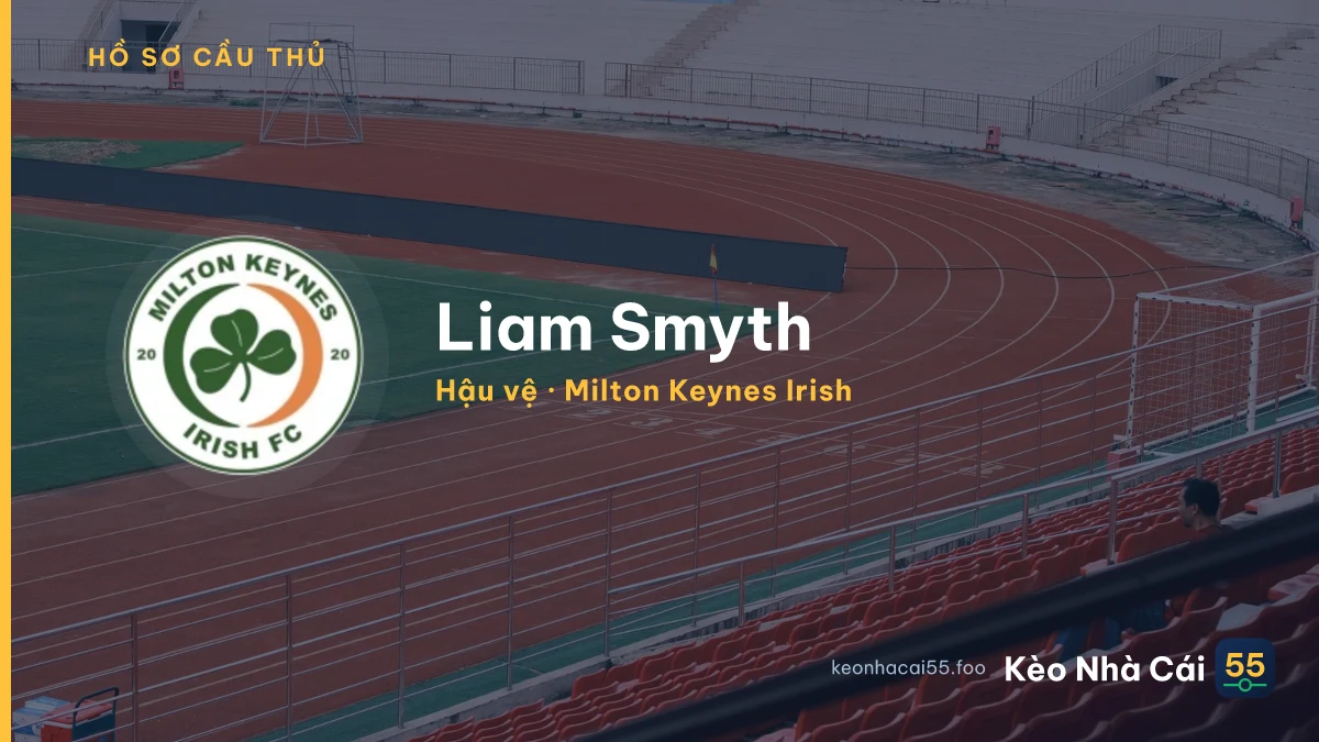 Liam Smyth — Milton Keynes Irish