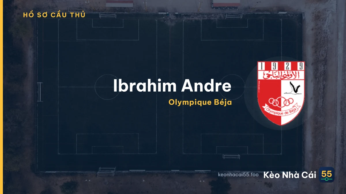 Ibrahim Andre — Olympique Béja