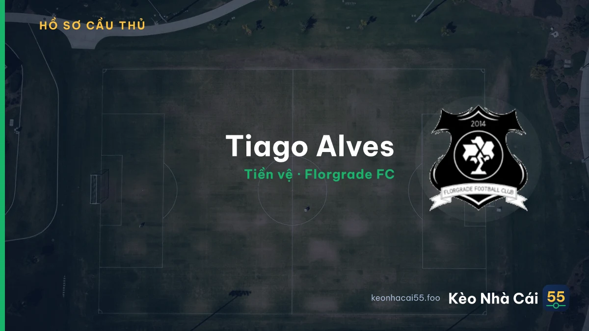 Tiago Alves — Florgrade FC