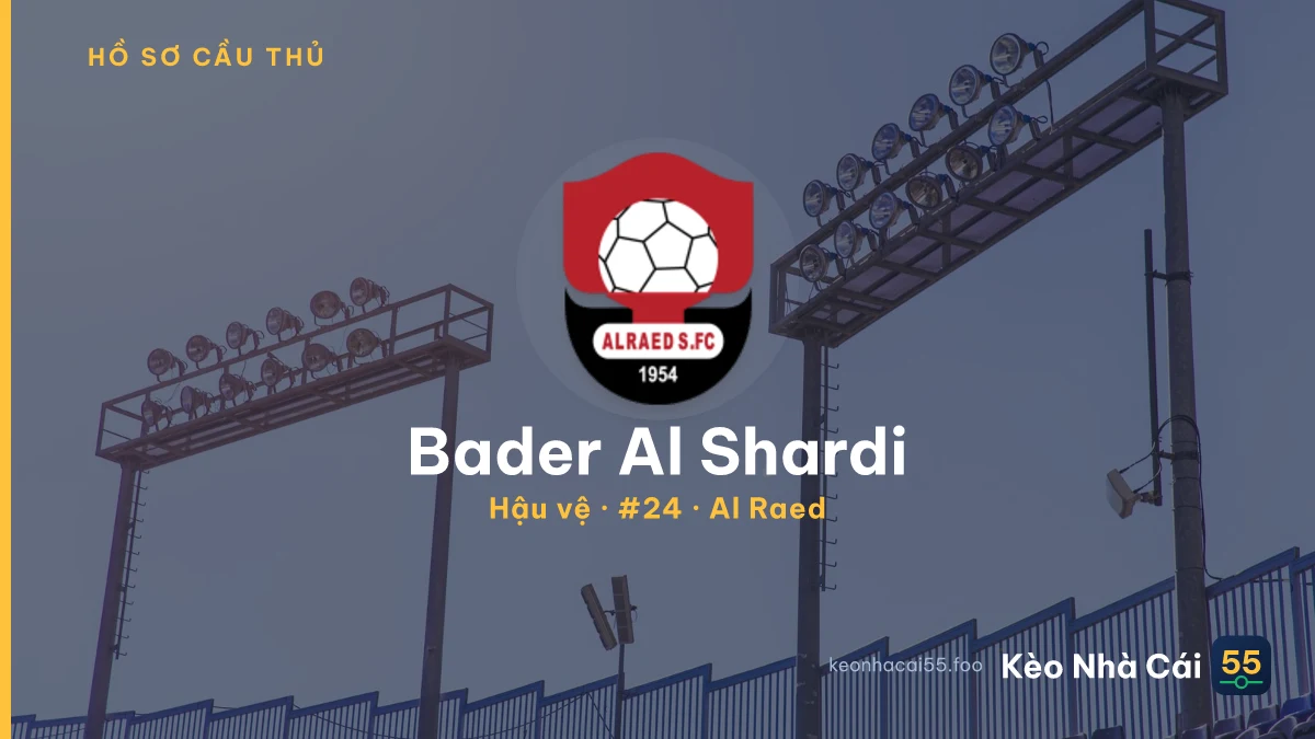 Bader Al Shardi — Al Raed