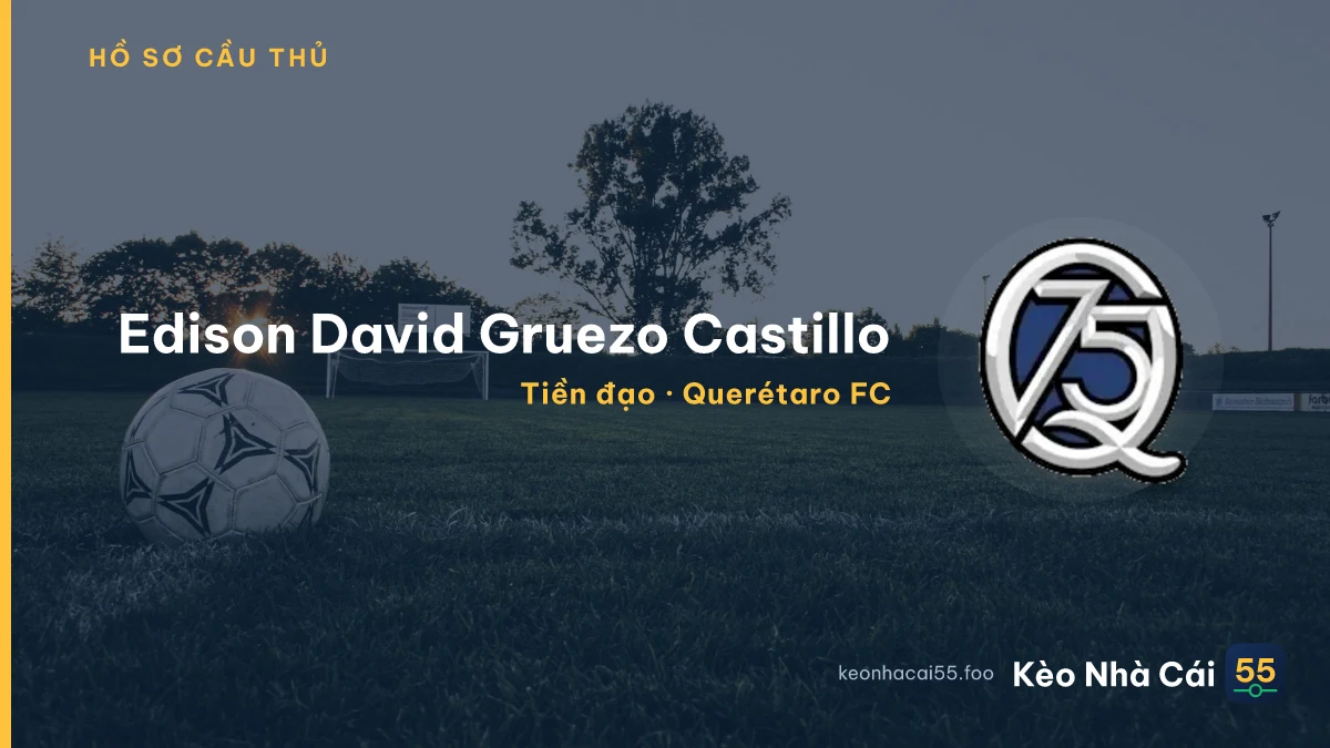 Edison David Gruezo Castillo — Querétaro FC