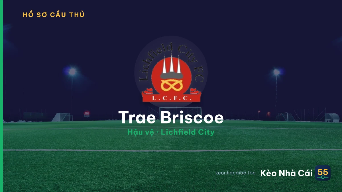 Trae Briscoe — Lichfield City