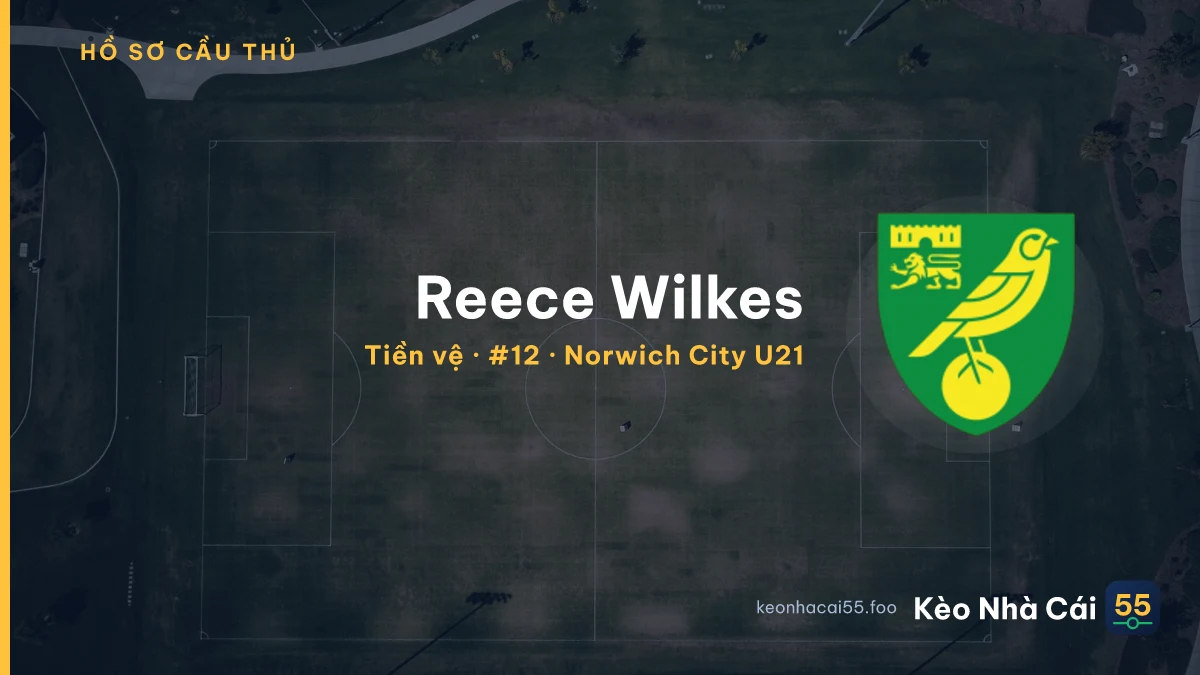 Reece Wilkes — Norwich City U21