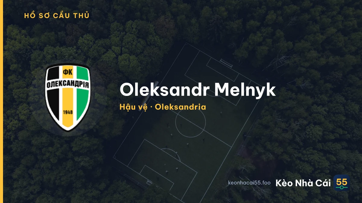 Oleksandr Melnyk — Oleksandria