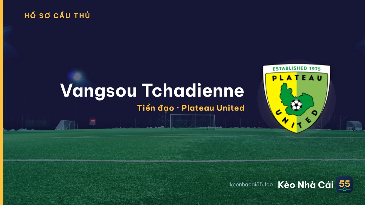 Vangsou Tchadienne — Plateau United