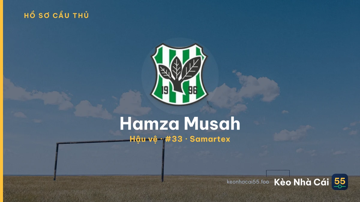 Hamza Musah — Samartex