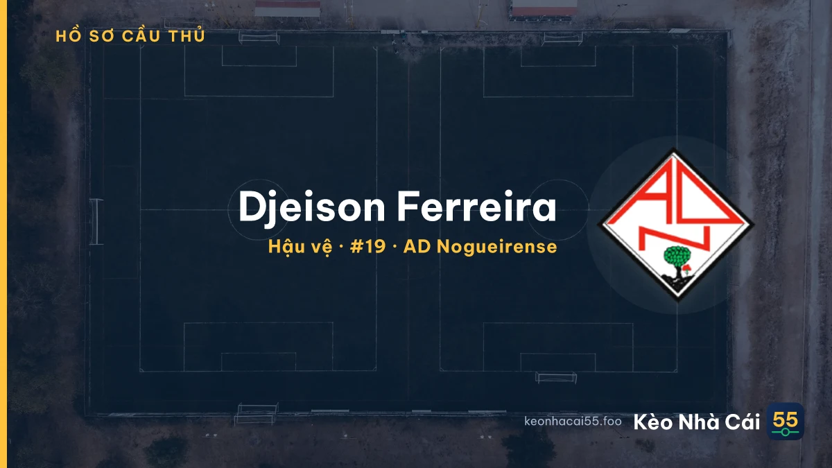 Djeison Ferreira — AD Nogueirense