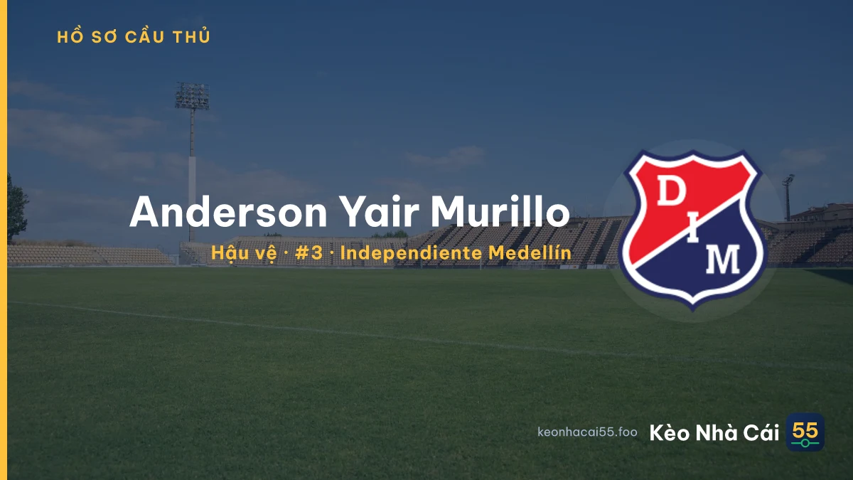 Anderson Yair Murillo — Independiente Medellín