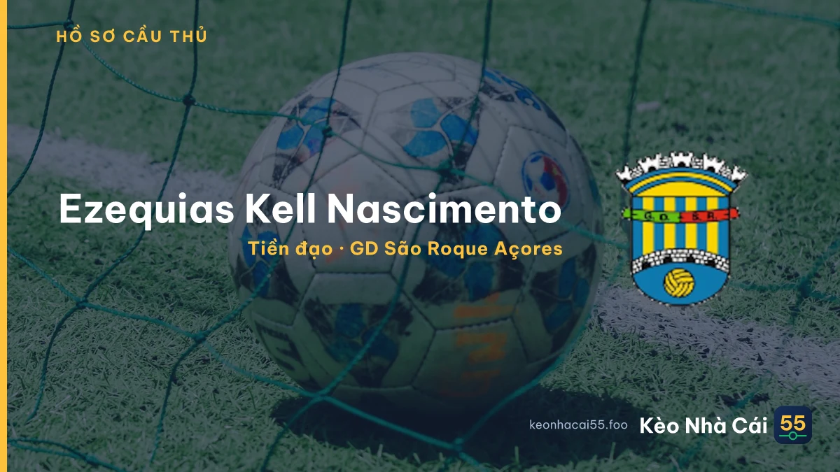 Ezequias Kell Nascimento — GD São Roque Açores