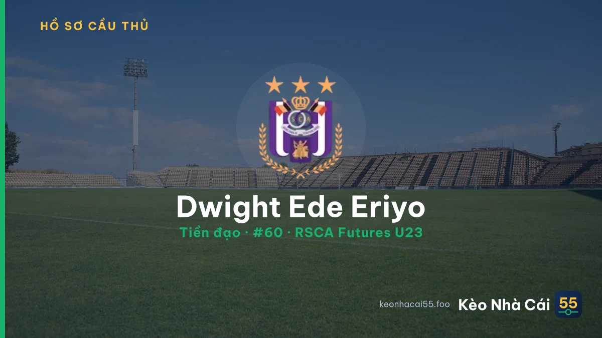 Dwight Ede Eriyo — RSCA Futures U23
