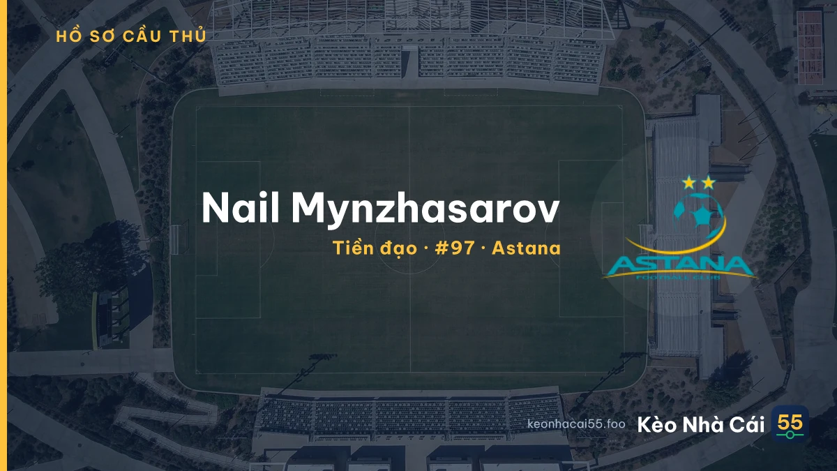 Nail Mynzhasarov — Astana